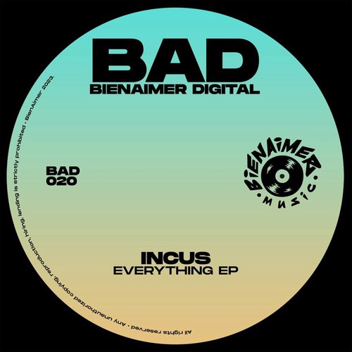 Incus - Everything Ep [BAD020]